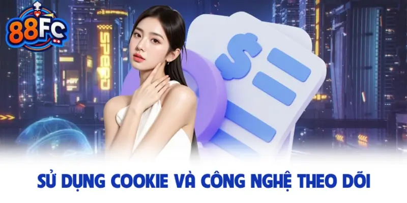88FC Sử dụng cookie và công nghệ theo dõi