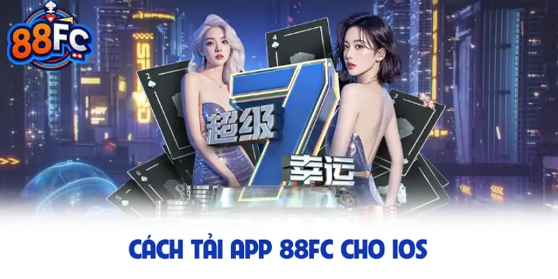 Cách tải app 88FC cho iOS